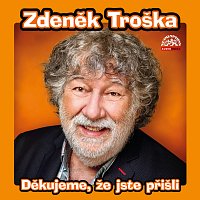 Zdeněk Troška – Děkujeme, že jste přišli CD-MP3