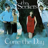 The Seekers – Come The Day