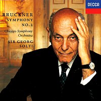 Sir Georg Solti, Chicago Symphony Orchestra – Bruckner: Symphony No. 2