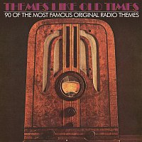 Themes Like Old Times (Volume 1) [90 Of The Most Famous Original Radio Themes]