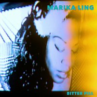 Marika Ling – Bitter Pill