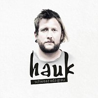 Hauk – Schwoaz oda grau