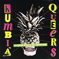 Kumbia Queers – La Gran Estafa del Tropipunk EP
