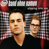 band ohne namen – Slipping Into You