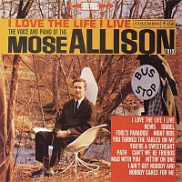 Mose Allison – I Love the Life I Live