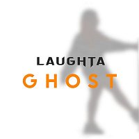 Laughta – Ghost