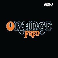 Orange Fred – Vol I