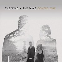 The Wind, The Wave – Covers One