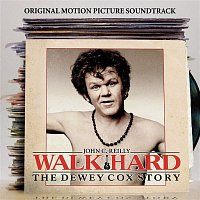 Walk Hard – Walk Hard: The Dewey Cox Story "Original Motion Picture Soundtrack"