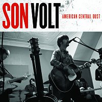 Son Volt – American Central Dust