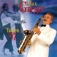 Max Greger – Tanzen '97