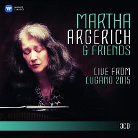 Martha Argerich – Martha Argerich and Friends Live from the Lugano Festival 2015
