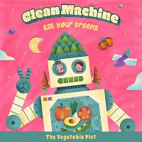 The Vegetable Plot – Clean Machine (Eat Your Greens)