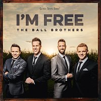 The Ball Brothers – I'm Free [2022 Version]