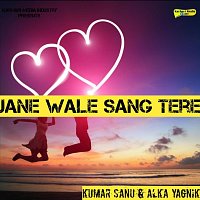 Alka Yagnik, Kumar Sanu – Jane Wale Sang Tere