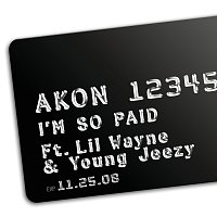 Akon, Lil Wayne, Young Jeezy – I'm So Paid