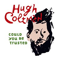 Could You Be Trusted