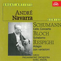 André Navarra – Schumann: Koncert pro violoncello, Bloch: Šelomo, Respighi: Adagio con variazioni