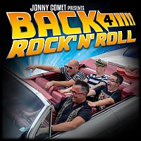 Jonny Comet & the Rockets – Back 4 Rock´n´Roll