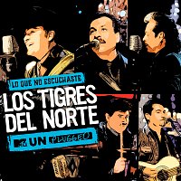Los Tigres Del Norte – Lo Que No Escuchaste MTV Unplugged [Live]