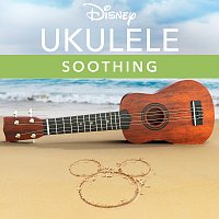 Disney Ukulele, Disney – Disney Ukulele: Soothing