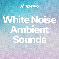 Sleepy Baby Sounds – White Noise Ambient Sounds