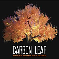 Carbon Leaf – Nothing Rhymes With Woman