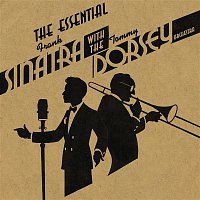 The Essential Frank Sinatra & Tommy Dorsey And His Orchestra