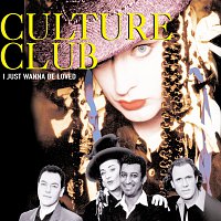 Culture Club – I Just Wanna Be Loved