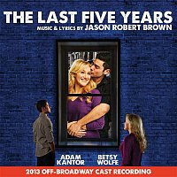 Jason Robert Brown – The Last Five Years (2013 Off-Broadway Cast Recording)