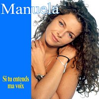 Manuela – Si tu entends ma voix