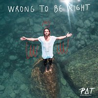 Pat Burgener – Wrong To Be Right