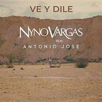 Nyno Vargas – Ve y dile (feat. Antonio José)