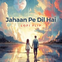 Kanishk Seth, Aarifah, VIBIE – Jahaan Pe Dil Hai [Lofi Flip]