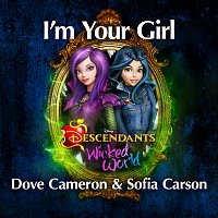 Dove Cameron, Sofia Carson – I'm Your Girl [From Descendants: Wicked World]