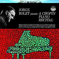 Jorge Bolet – Jorge Bolet: A Chopin Piano Recital (Transferred from the Original Everest Records Master Tapes)