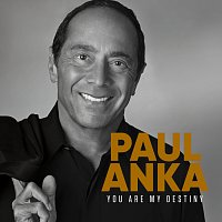 Paul Anka, Il Divo – You Are My Destiny