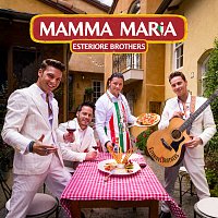 Esteriore Brothers – Mamma Maria