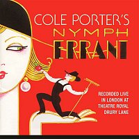 Various  Artists – Cole Porter's Nymph Errant (Recorded Live In London at the Theatre Royal Drury Lane)