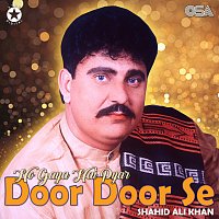 Shahid Ali Khan – Ho Gaya Hai Pyar Door Door Se