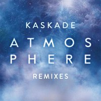 Kaskade – Atmosphere (Remixes, Pt. 2)