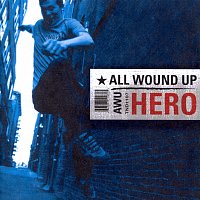 All Wound Up – Hero