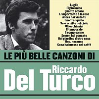 Riccardo Del Turco – Le piu belle canzoni di Riccardo Del Turco