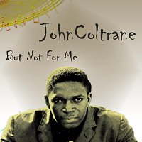 John Coltrane – But Not For Me