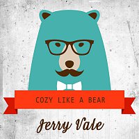 Jerry Vale – Cozy Like A Bear