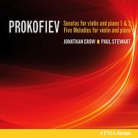 Jonathan Crow, Paul Stewart – Prokofiev: Violin Sonata No. 1, No. 2 & 5 Melodies
