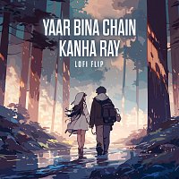 Přední strana obalu CD Yaar Bina Chain Kanha Ray [Lofi Flip]