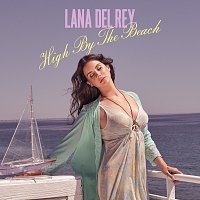 Lana Del Rey – High By The Beach
