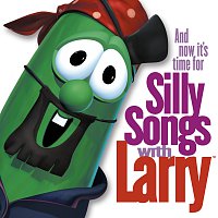 VeggieTales – And Now It’s Time For Silly Songs With Larry