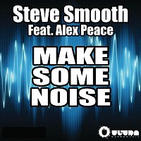 Steve Smooth – Make Some Noise